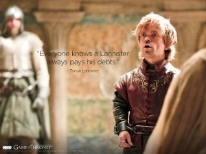 A Lannister always pays his debts.